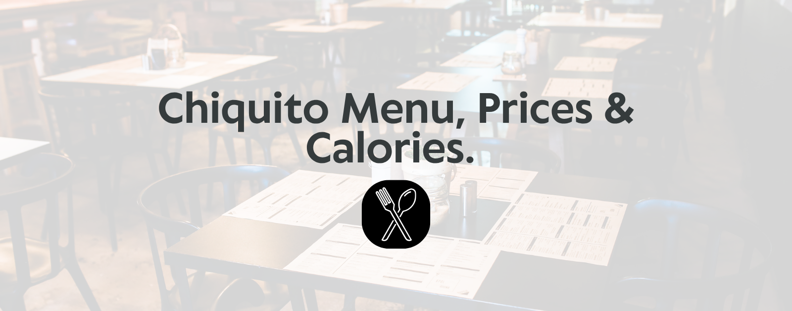 Read more about the article Chiquito Menu with Prices & Calories