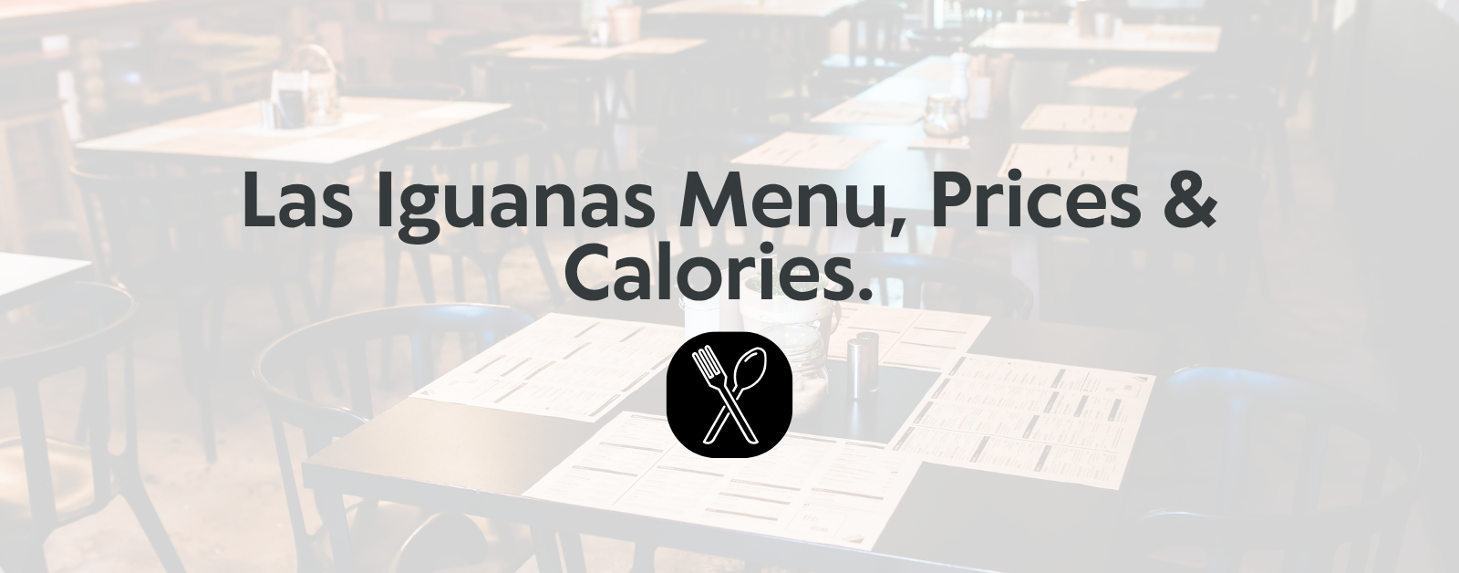 Read more about the article Las Iguanas Menu with Prices & Calories